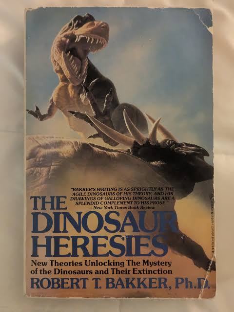 The Dinosaur Heresies by Robert T. Bakker (1986) 